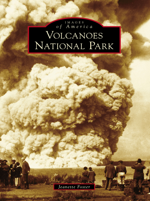 Title details for Hawai'i Volcanoes National Park by Jeanette Foster - Available